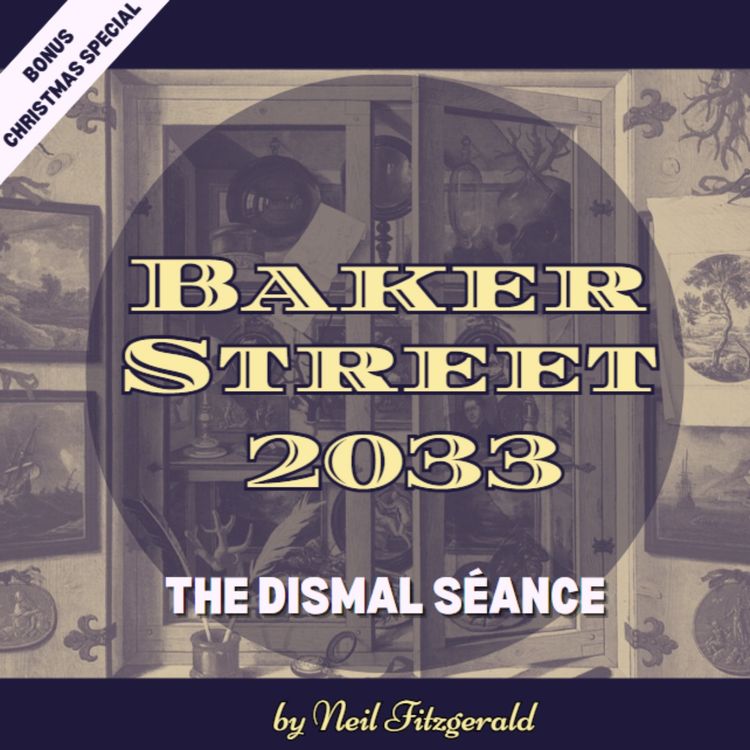 cover art for The Dismal Séance Ep. 4 - The End Is Where We Start From