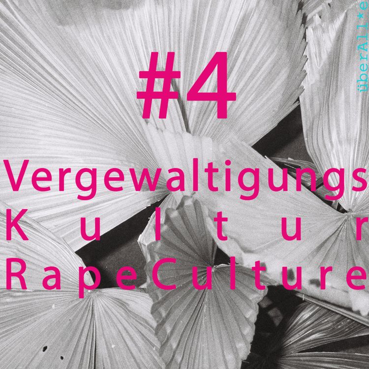 cover art for #4 über Vergewaltigungskultur/RapeCulture