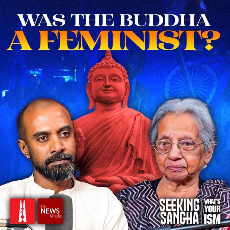 cover art for Buddhism, Brahminical patriarchy and the struggle for equality | Uma Chakravarti on Seeking Sangha #2 | WYI