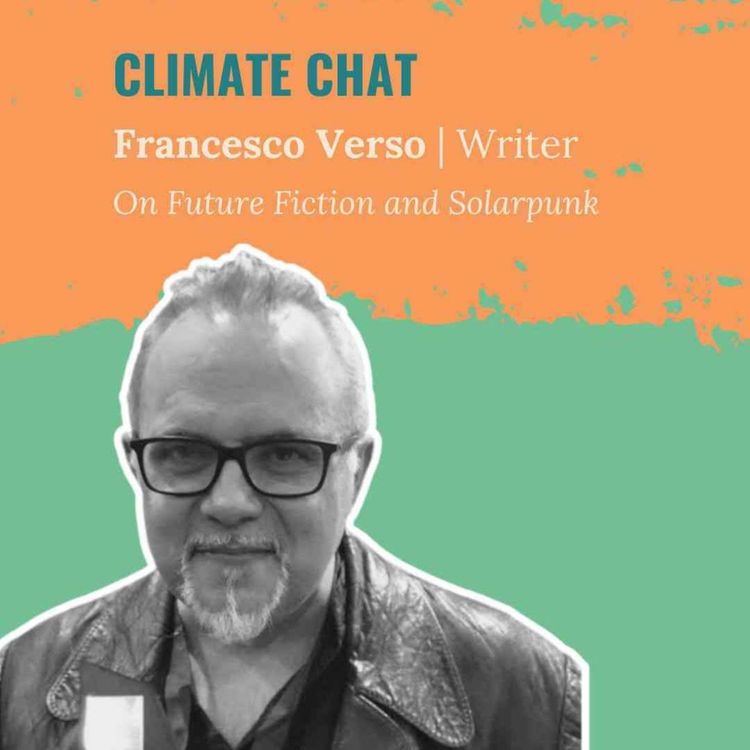 cover art for Future Fiction and Solarpunk: A Climate Chat with Francesco Verso