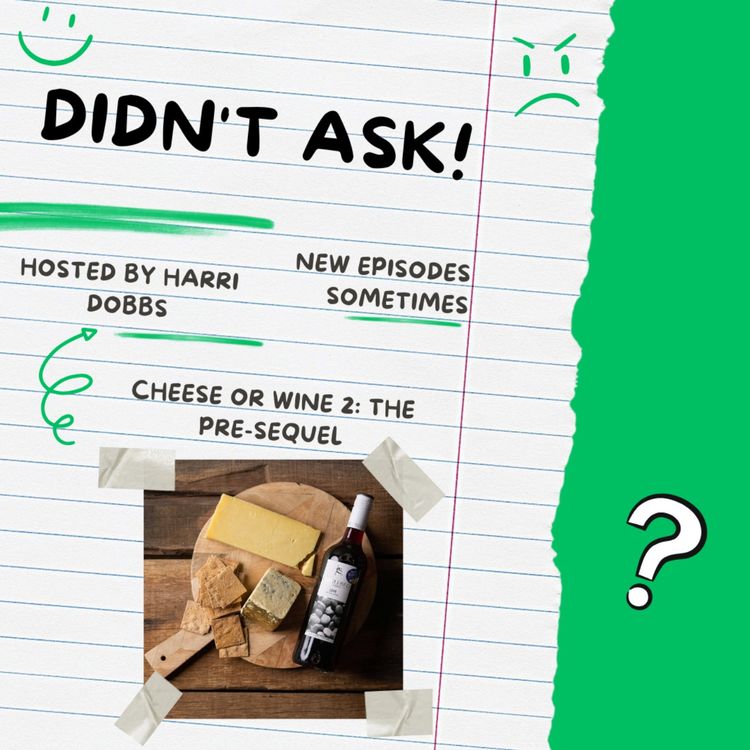 cover art for 22_Cheese or Wine 2! The Pre-Sequel