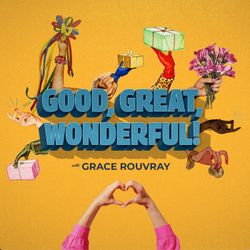 cover art for Good, Great, Wonderful! 
