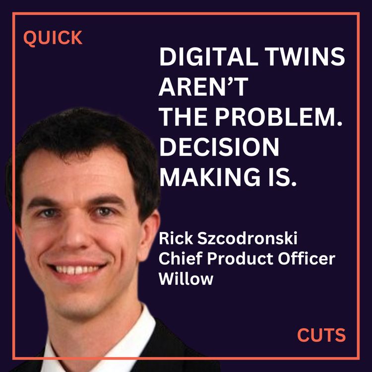 cover art for Digital Twins that Drive Decisions: Speed to Value, Adoption, & Operational AI with Rick Szcodronski