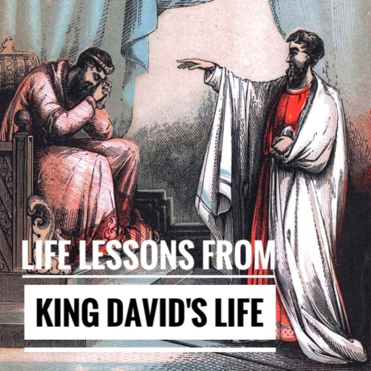cover art for Life Lessons From King David's Life