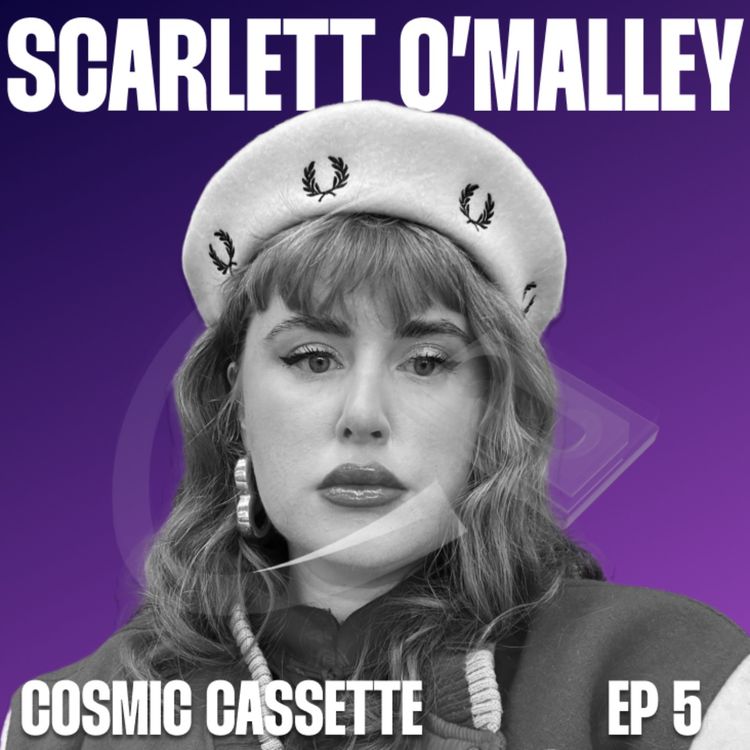cover art for Cosmic Cassette 005: Scarlett O'Malley