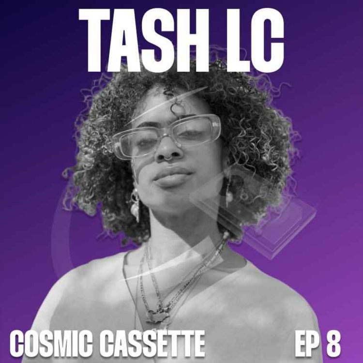 cover art for Cosmic Cassette 008: Tash LC