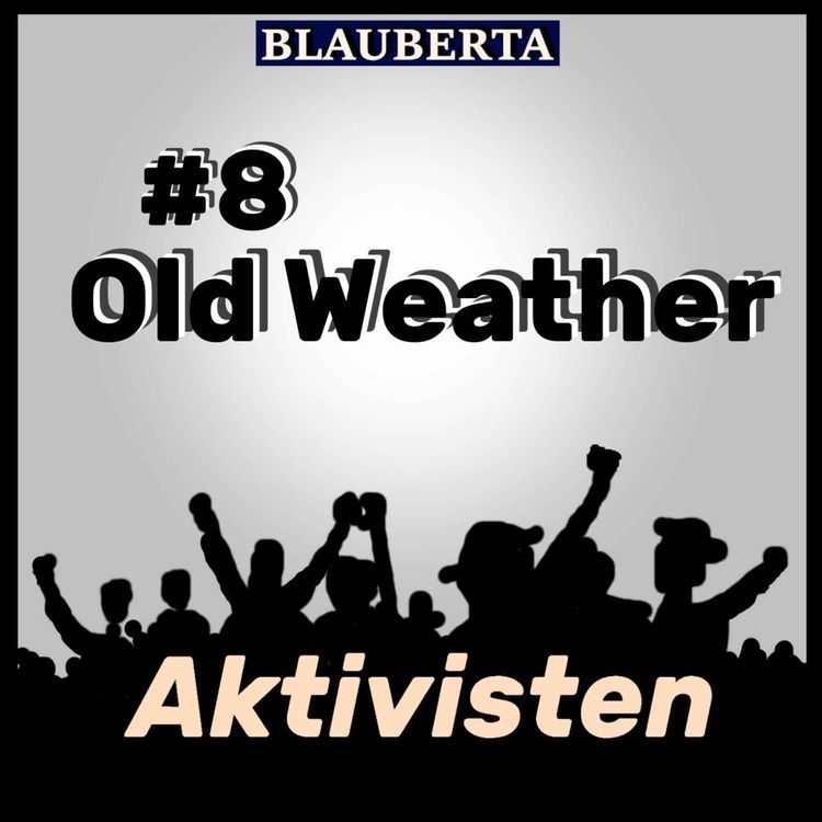 cover art for AKTIVISTEN #8: Old Weather
