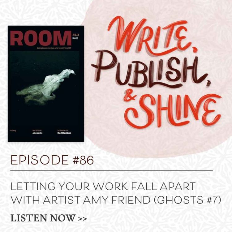 cover art for #86 Letting Your Work Fall Apart with Artist Amy Friend (Ghosts #7)