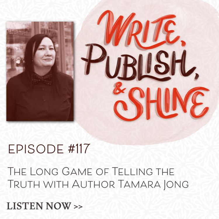 cover art for #117 The Long Game of Telling the Truth with Author Tamara Jong