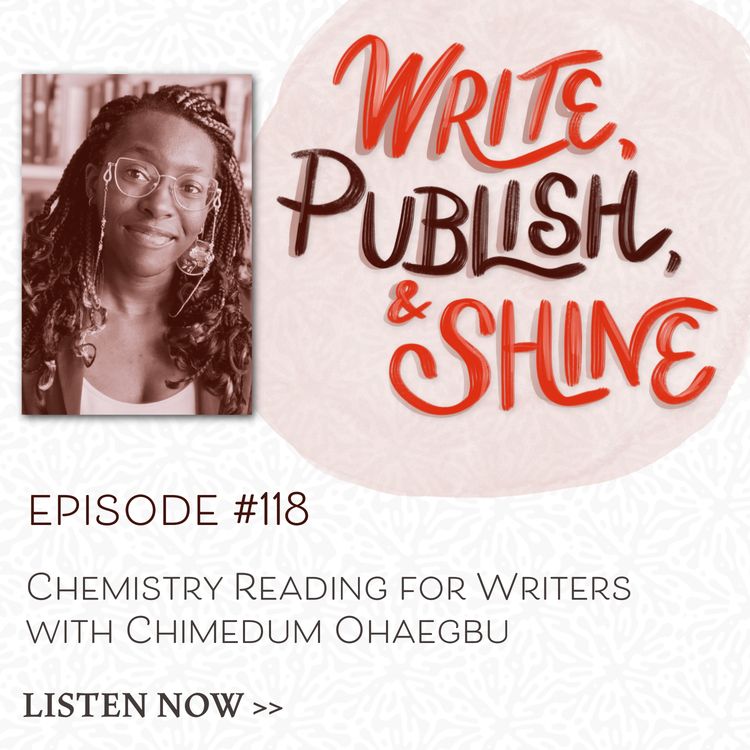 cover art for #118 Chemistry Reading for Writers with Chimedum Ohaegbu