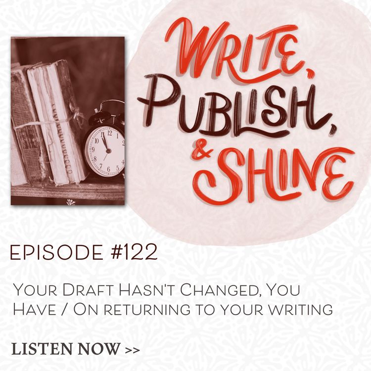 cover art for #122 Your Draft Hasn't Changed, You Have