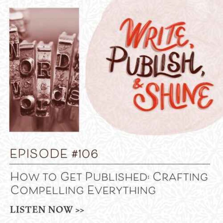cover art for How to Get Published: Craft Compelling Everything
