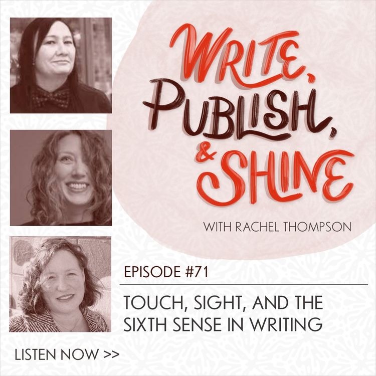 cover art for #71 Touch, Sight, and the Sixth Sense in Your Writing