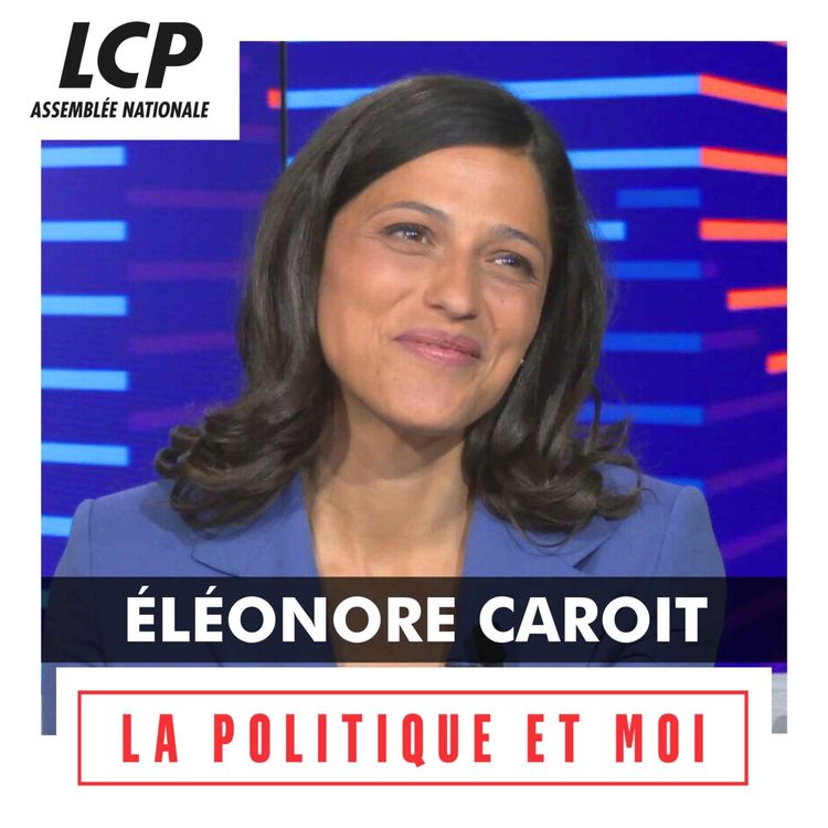 cover art for Éléonore Caroit, députée apparenté EPR établis hors de France | La politique et moi