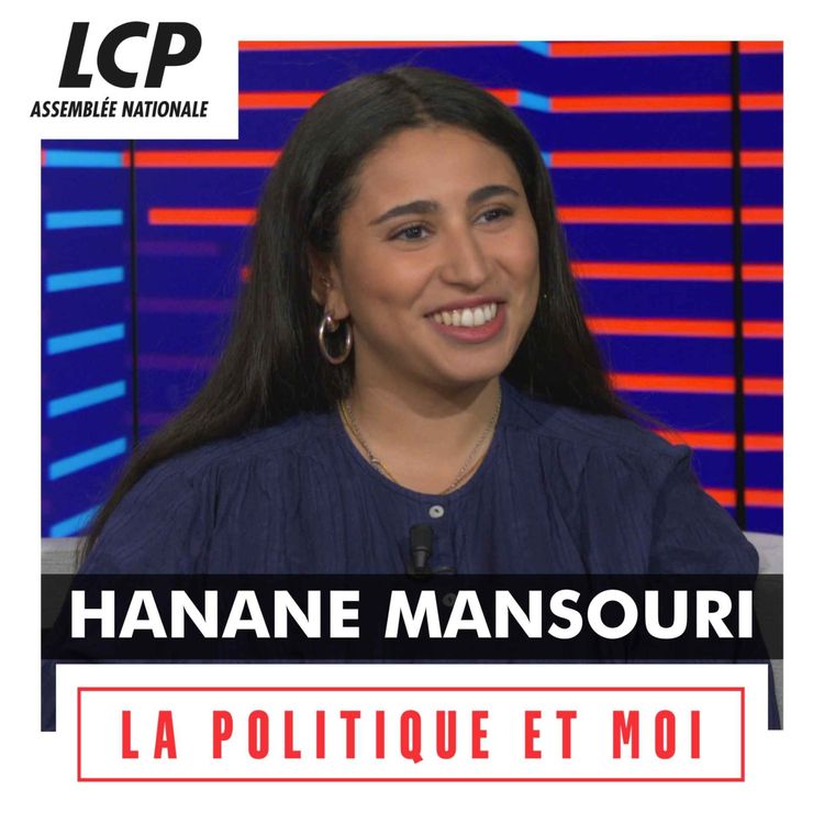 cover art for Hanane Mansouri, députée UDR de l'Isère | La politique et moi