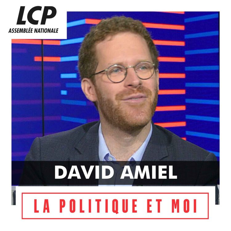 cover art for David Amiel, député Ensemble pour la République de Paris | La politique et moi