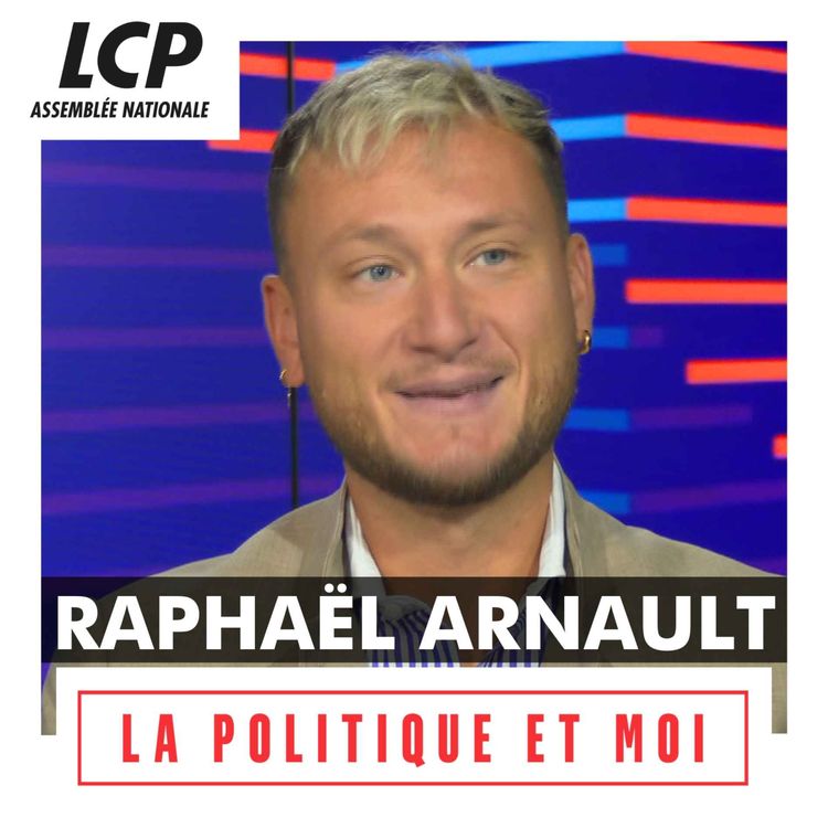 cover art for Raphaël Arnault, député La France insoumise de Vaucluse | La politique et moi