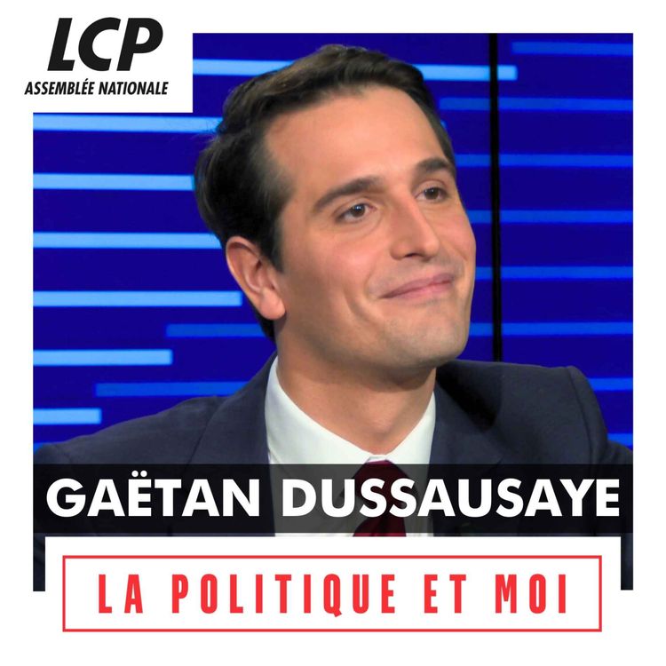 cover art for Gaëtan Dussausaye, député "Rassemblement National" des Vosges | La politique et moi