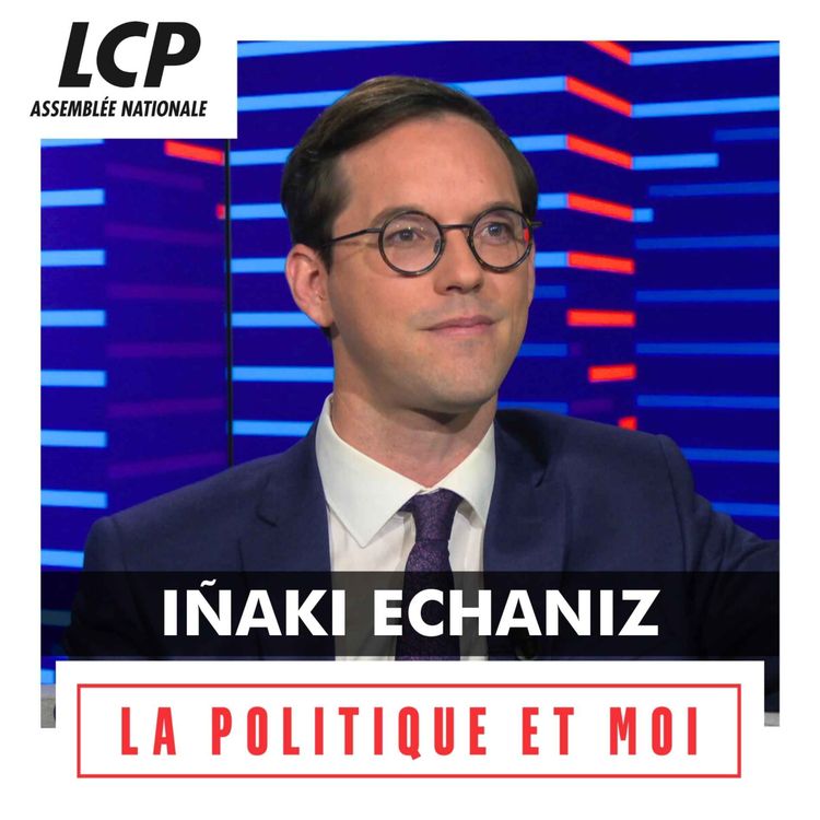 cover art for Iñaki Echaniz, député des Pyrénées-Atlantiques, Socialistes et apparentés | La politique et moi