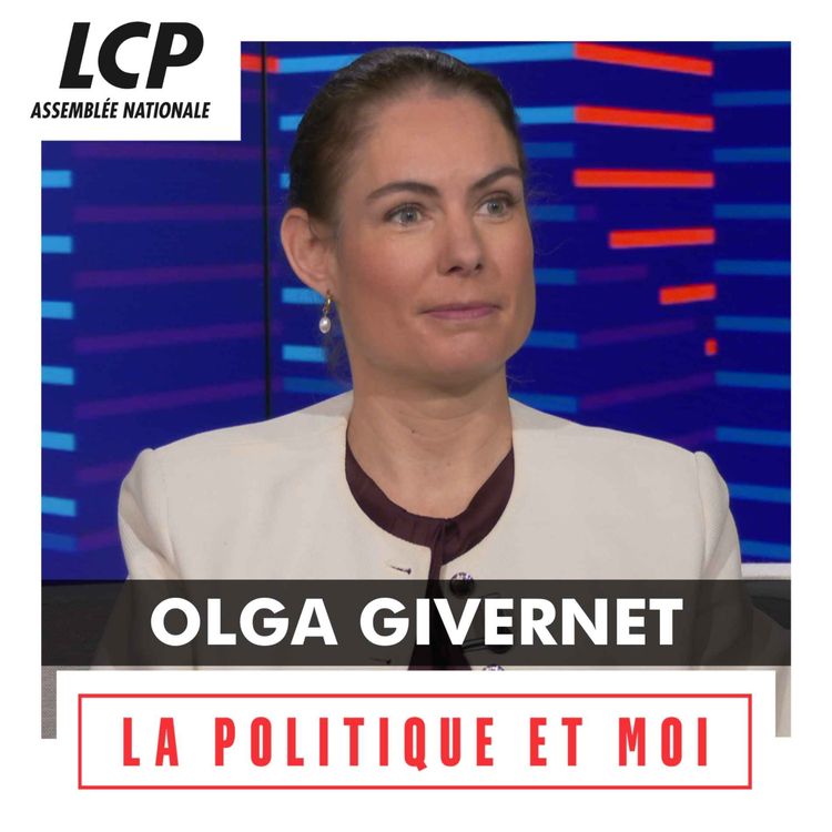 cover art for Olga Givernet, députée "Ensemble pour la République" de l'Ain | La politique et moi