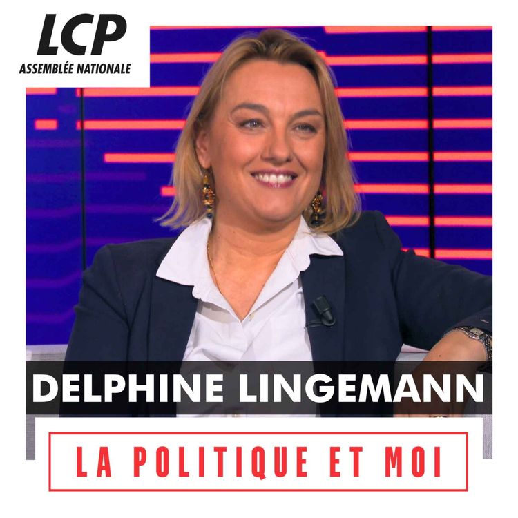cover art for Delphine Lingemann, députée "Les Démocrates" du Puy-de-Dôme | La politique et moi