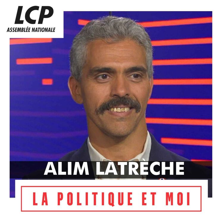 cover art for Alim Latrèche, député Ensemble pour la République de l'Isère | La politique et moi