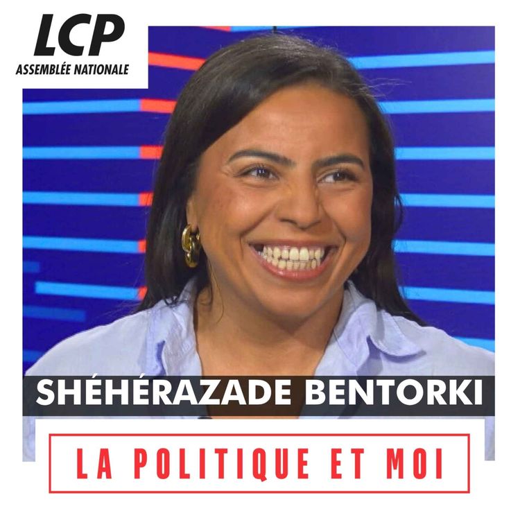 cover art for Shéhérazade Bentorki, députée "La France insoumise" du Nord | La politique et moi