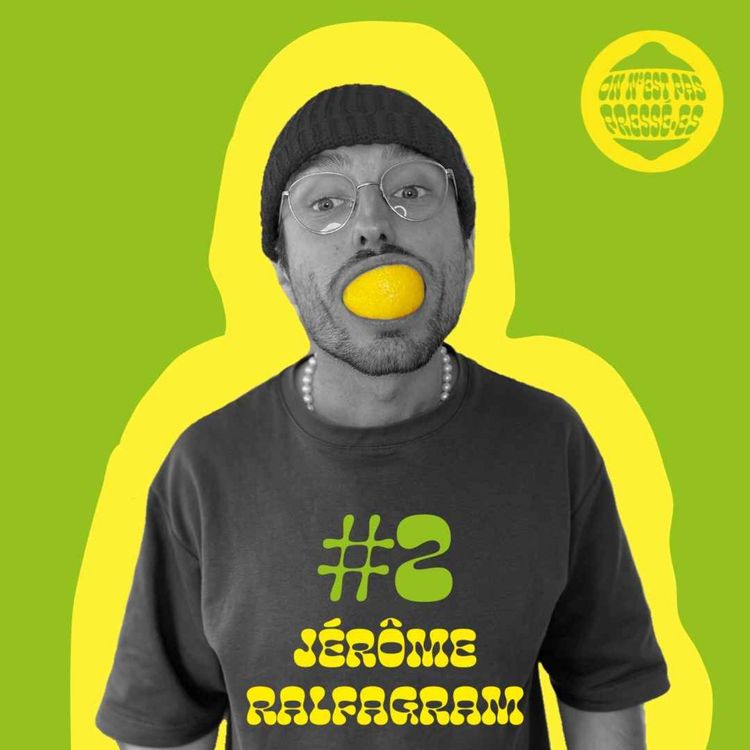 cover art for #2  JÉRÔME RALFAGRAM - « Au moment où j’ai envie de tout lâcher je me rappelle juste que j’ai pas envie de devenir cette photo sur un frigo »