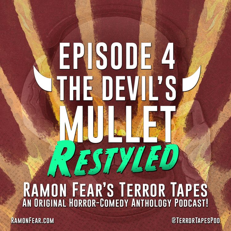 cover art for Ep 4: THE DEVIL'S MULLET - RESTYLED