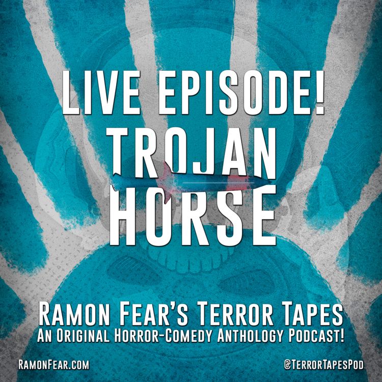 cover art for TROJAN HORSE... THE LIVE EPISODE!