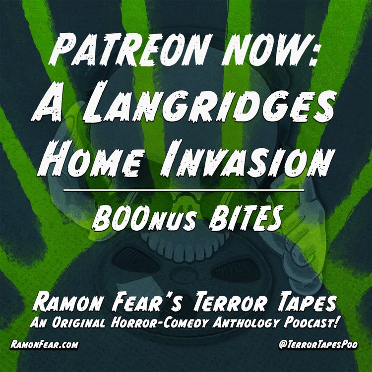cover art for PATREON NOW: A LANGRIDGE'S HOME INVASION