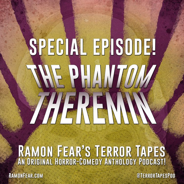 cover art for SPECIAL EPISODE: THE PHANTOM THEREMIN