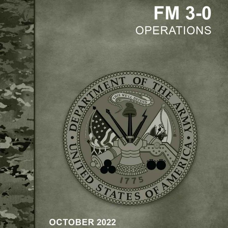 cover art for MDO and FM 3-0 discussion with Mr. Matt Farmer, Doctrine Developer for the Combined Arms Doctrine Directorate