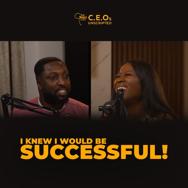 cover art for I KNEW I WOULD BE SUCCESSFUL! w/ MORENIKE MOLEHIN: CEOs UNSCRIPTED