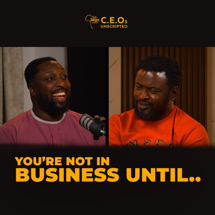 cover art for YOU'RE NOT IN BUSINESS UNTIL...w/LUTO TAILOR: CEO'S UNSCRIPTED