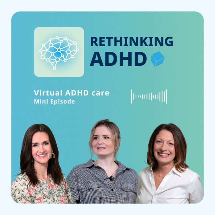 cover art for Traditional ADHD care vs virtual ADHD care | Mini episode