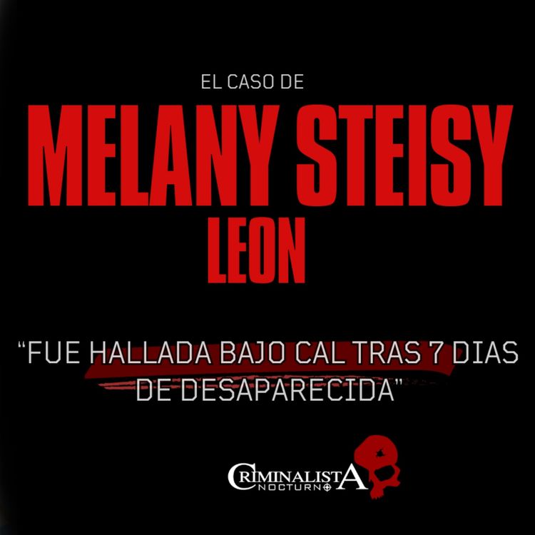 cover art for El caso de Melany Steisy Amaya | Criminalista Nocturno