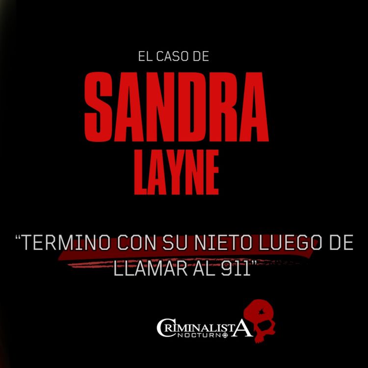cover art for El caso de Sandra Layne | Criminalista Nocturno