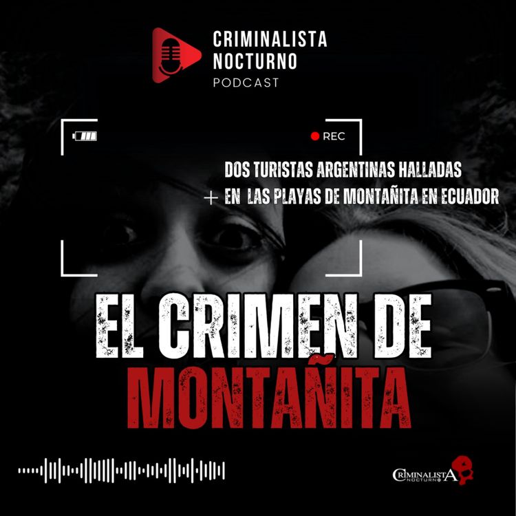 cover art for El caso de Marina Menegazzo y María José Coni | Criminalista Nocturno