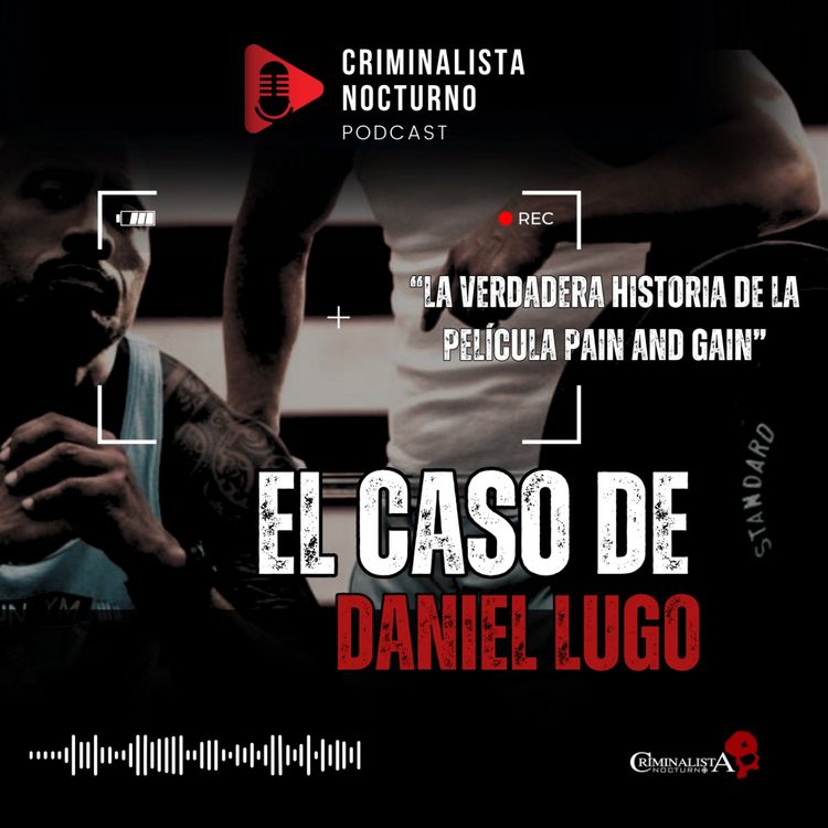 cover art for La verdadera historia de la película Pain & Gain | Criminalista Nocturno