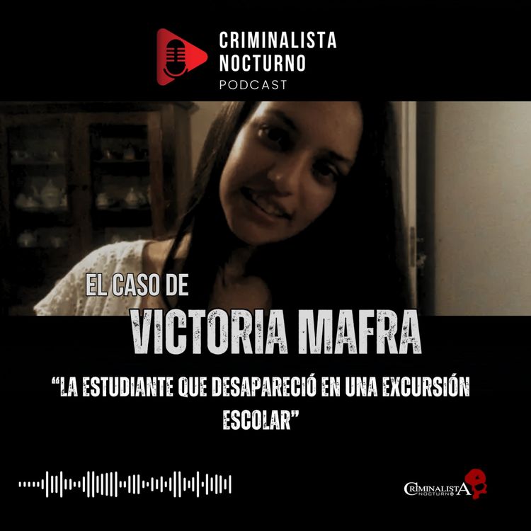 cover art for El caso de Victoria Mafra Natalini | Criminalista Nocturno