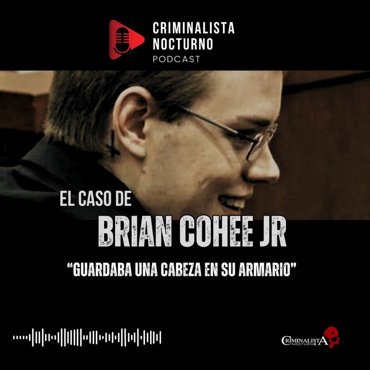 cover art for El caso de Brian Cohee Jr | Criminalista Nocturno 