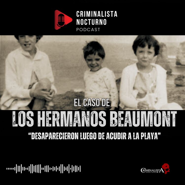 cover art for El caso de los hermanos Beaumont | Criminalista Nocturno