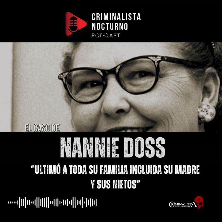 cover art for El caso de Nannie Doss | Criminalista Nocturno