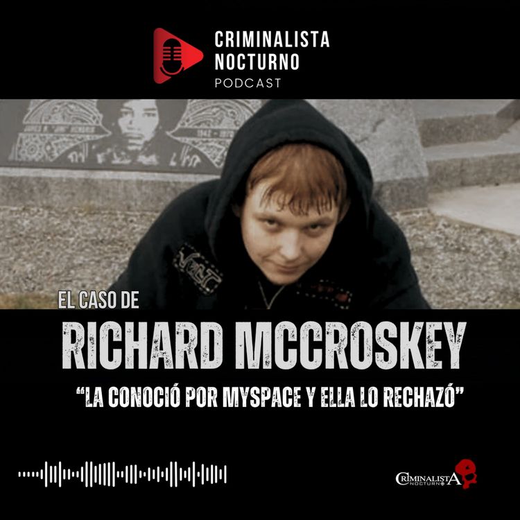 cover art for El caso de Richard Mccroskey | Criminalista Nocturno