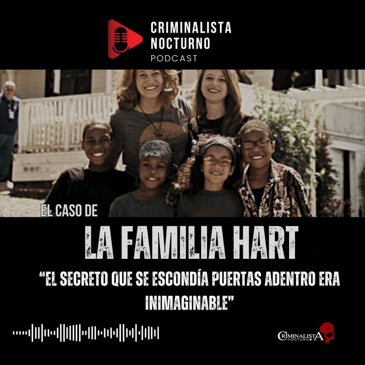 cover art for El caso de la familia Hart | Criminalista Nocturno