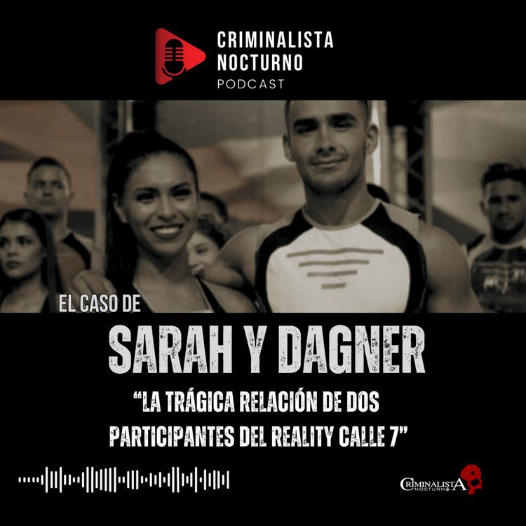cover art for El caso de Sarah Arauco y Dagner Rojas | Criminalista Nocturno