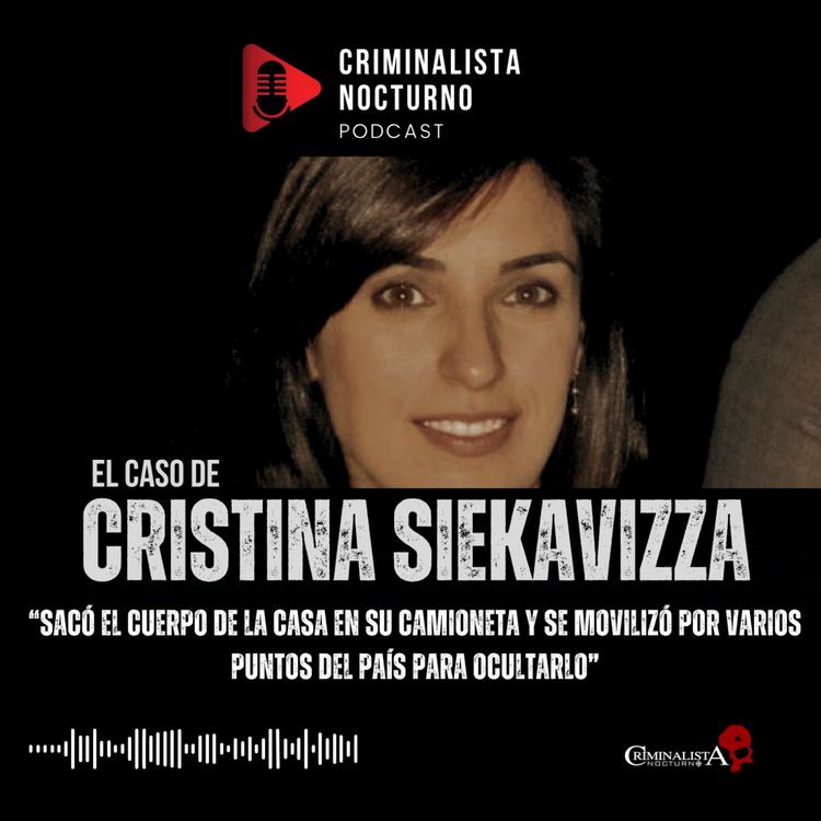 cover art for El caso de Cristina Siekavizza | Criminalista Nocturno