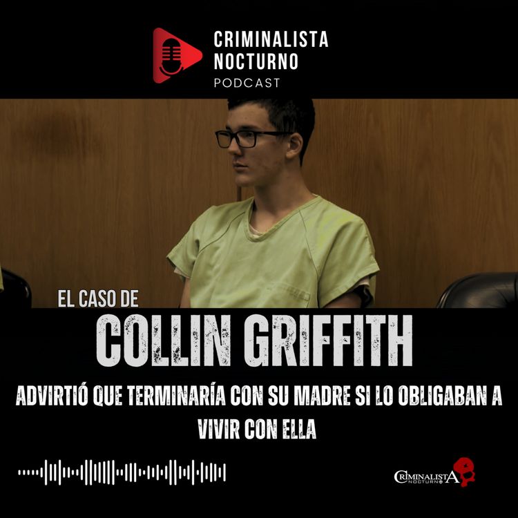 cover art for Collin Griffith "El psicópata de Florida" | Criminalista Nocturno