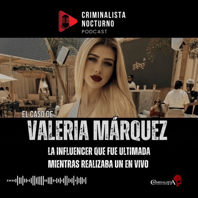 cover art for El caso de Valeria Márquez | Criminalista Nocturno 